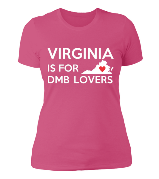 Virginia is for DMB Lovers | Ladies T-Shirt