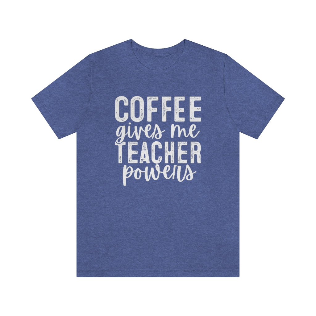 Coffee Give Me Teacher Powers T Shirt, Coffee Lover Shirt, Coffee Shirt Black / 3X-Lg Unisex Adult